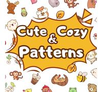 Cute and Cozy Patterns: Playful and Simple Patterns Coloring Book for Kids, Teens, and Adults, to Promote Mindfulness and Anxiety Relief