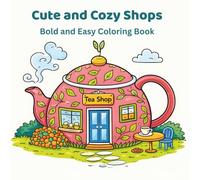 Cute and Cozy Shops: Bold and Easy Coloring Book
