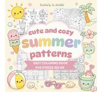 Cute and Cozy Summer Patterns: Relaxing Tropical-Themed Coloring Book with Easy Designs for Stress Relief and Creative Fun