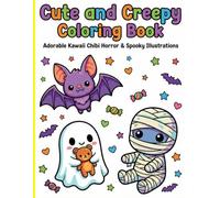 Cute and Creepy Coloring Book: Bold and Easy Spooky Kawaii Pages: A Simple and Aesthetic Coloring Experience for Kids, Toddlers, and Beginners Featuring Adorable Monsters, Ghosts, and Witches
