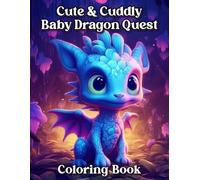 Cute and Cuddly Baby Dragon Quest: Coloring Book