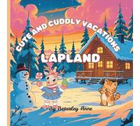 Cute and cuddly vacations Christmas trip to Lapland: Educational and fun colouring pages of our cute adventurers exploring the world.