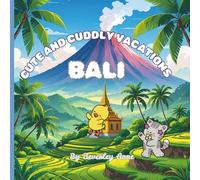 Cute and cuddly vacations go to Bali, Indonesia: Educational and fun colouring pages of our cute and cuddly adventures around the world