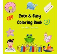 Cute and Easy Coloring Book: For adults and Teens