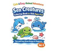 Cute and Easy Sea Animals Coloring Book for Kids Ages 3-7: Super Cute Ocean Animal Coloring Pages with Dolphins, Sharks, Turtles and More | Easy Coloring Book for Toddlers, Preschoolers & Beginners