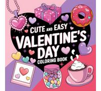 cute and easy valentine day's coloring book: for Adults & Teens and kids (Valentines Day Gifts )