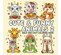 Cute And Funny Animals: 35 Bold & Easy Pages of Hilarious and Cute Animal Scenes for Stress Relief and Relaxation - Perfect for Kids and Adults