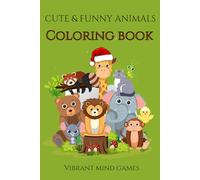 Cute and funny animals: Relaxing activity book for adults, teenagers and kids. Colorful joy to brighten your day.