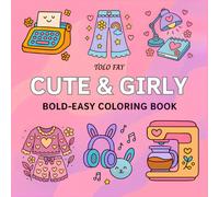 Cute and Girly Coloring Book: Bold and Easy Hygge-Inspired Designs for Stress Relief and Daily Relaxation