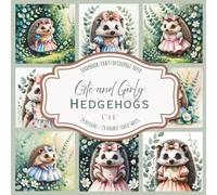 Cute and Girly Hedgehogs: Scrapbook, craft, decoupage paper, 24 designs, 24 double-sided sheets, 6'' x 6''
