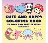 Cute and Happy Coloring Book: Nadine Arts