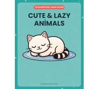 Cute and Lazy Animals Coloring Book: Bold and Easy Designs for Relaxation: Simple Kawaii Creatures and Stress Relief Activity Book for Adults, Seniors, and Kids