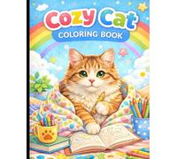 Cute and Relaxing Cat Illustrations for Stress Relief, Mindfulness, and Creative Coloring: Cozy Cat Coloring Book for Adults Adorable Cat Designs for ... Relief, Relaxation, and Mindful Coloring