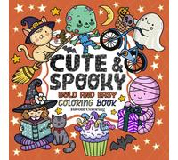 Cute And Spooky: Bold and Easy Coloring Book: Simple Designs for Relaxation Featuring a Variety of Halloween Moments. Perfect for both children and adults