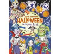 Cute and Spooky HALLOWEEN coloring book: A Fun and Spooky Book Filled with Pumpkins, Ghosts, Witches, and More for Kids Ages 3-8"