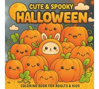 Cute and Spooky Halloween: Cozy Kawaii Coloring Book for Adults and Teens with Adorable Characters and Whimsical Halloween Scenes for Relaxation