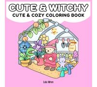 Cute and Witchy: Cute and Cozy Colouring Book