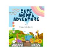 Cute Animal Adventure: Fun and Easy Coloring Book for Kids Ages 3-8