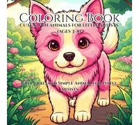 Cute Animal Adventures: A Fun and Easy Coloring Book for Kids Ages 3-8