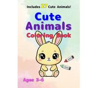 Cute Animal Coloring Book: 27 Easy & Cute Animals for Toddlers | Fun Coloring Book for Ages 3-6