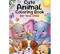 Cute Animal Coloring Book : Adorable Animals, A fun Coloring Adventure for kids