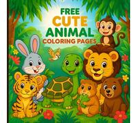Cute Animal Coloring Book: Adorable Coloring Pages Of Lions, Tigers, Bunnies, Bears, And More, Easy Activity Book For Kids Ages 4-8