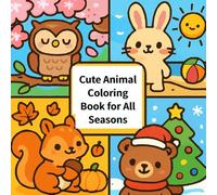 Cute Animal Coloring Book for All Seasons