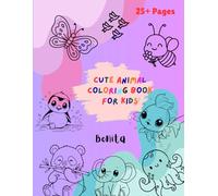 Cute Animal Coloring Book for Kids: 30 Adorable Animals with Fun Titles | Easy Coloring Pages For Kids Age 3-8