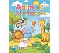 Cute Animal Coloring Book for Kids Ages 4-8: 50 Fun and Easy Coloring Pages Featuring Cute Jungle, Farm, Ocean, and Baby Animals for Boys, Girls, Toddlers, Preschoolers, and Beginners