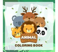 Cute animal coloring book for kids: Come color and have fun with vocabulary. For children aged 2-7 years