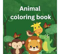 Cute Animal Coloring Book for kids: Educational coloring pages with Animals and Alphabets for preschool children age 3-5
