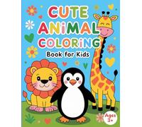 Cute Animal Coloring Book for Kids: Kawaii Animal Friends: Easy and Fun Coloring for Toddlers and Kids