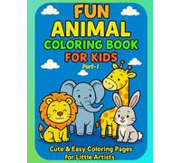 Cute Animal Coloring Book for Kids: Zoo & Farm Animals | Ages 3+ | Simple & Fun Coloring for Little Artists with Bold Outlines & Color Examples