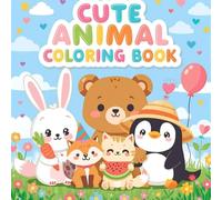 Cute Animal Coloring Book: Playful Animal Friends With Easy And Simple Designs For Relaxation
