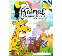 Cute Animal Coloring Booklet: Color, Trace & Cut