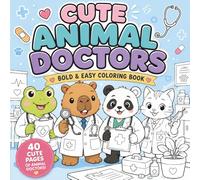 Cute Animal Doctors: A Bold & Easy Coloring Book