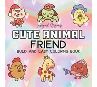 Cute Animal Friend: Stress Relief Coloring Book for Adults and Kids: Cute Animals, and More Designs for Relaxation (Bold & Easy Coloring)
