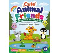 Cute Animal Friends Colouring & Activity Book: Adorable Coloring Pages, Mazes, Games & Fun Learning Activities for Kids Ages 3-8