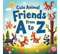 Cute Animal Friends from A to Z