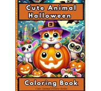Cute Animal Halloween Coloring Book: Fun and Relaxing Cute Halloween Animals, Pumpkins, and Candy Scenes