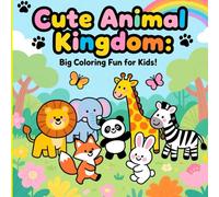 Cute Animal Kingdom: Big Coloring Fun for Kids!