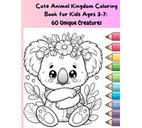 Cute Animal Kingdom Coloring Book for Kids Ages 3-7: 60 Unique Animals: LEARN animals by Simple Designs with Ocean, Forest, and Savanna Animals