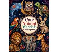 Cute Animal Mandala Coloring Book: Fun & Relaxing Mandala Animals for Kids, Teens & Adults