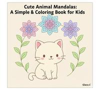 Cute Animal Mandalas: A Simple & Relaxing Coloring Book for Kids