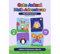 Cute Animal Math Adventures: Add, Subtract & Color: Numbers 0 to 20