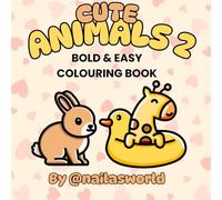 Cute Animals 2: Colouring Book for Adults and Children Featuring Super Cute Animal Characters with Easy and Simple Designs for Relaxation