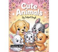 Cute Animals: A Silly and Fun Cartoon Animals Coloring Book for Kids - Packed with Adorable and Funny Animals for Boys and Girls Ages 1-4 | Big, ... Toddlers, Preschoolers, and Little Artists!