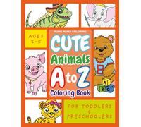 Cute Animals A to Z Coloring Book for Toddlers and Preschoolers: Fun and Educational Animal Coloring Pages with Alphabet Tracing for Kids Ages 2-5