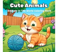 Cute Animals: Animals In The World Coloring Book