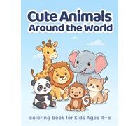 Cute Animals Around the World: Big & Simple Animal Coloring Book for Kids Ages 4-6 with Alphabet Learning